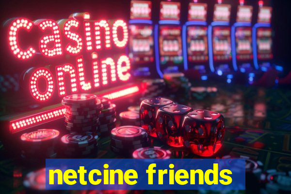 netcine friends